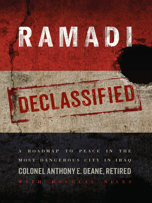 Title details for Ramadi Declassified by Anthony E. Deane - Available